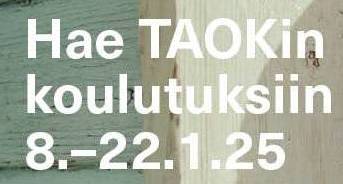 Kuva, jossa lukee Hae TAOKin koulutuksiin 8.-22.1.2025